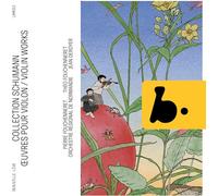 Fouchenneret/Deroyer - Schumann Collection: Violin Works (Live)