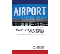 Foudations of Strategic Management: Integrated Approach for African Aviation Industry