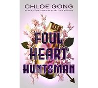 Foul Heart Huntsman: 2 (Foul Lady Fortune, 2)