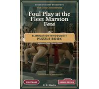 Foul Play at the Fleet Marston Fete - Dossier Edition: An Elimination Whodunnit Puzzle Book - 6 Nightmare Cases · Dossier Edition (House of Sharky Whodunnits)