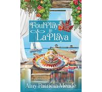 Foul Play in La Playa: 4 (A Vermont Country Living Mystery)