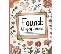 Found: A Happy Journal , A Coloring Journey of Simple Joys