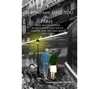 Found and Lost You in Paris: France, May ’68 protests. An old couple from the U.S. venture into the Paris night …and vanish.