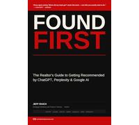 Found First: How Realtors Win Clients in the Age of AI Search (The AI Visibility Series)