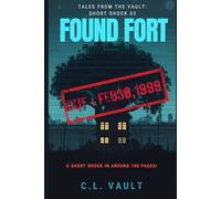 Found Fort: (Tales From the Vault: Short Shocks 3)