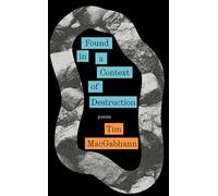 Found in a Context of Destruction