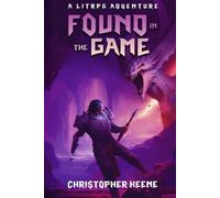 Found in the Game: A LitRPG Adventure (Dream State Saga)