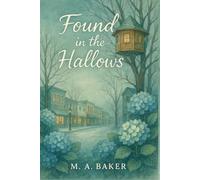 Found in the Hallows (Second Chances In Moon Hallows)
