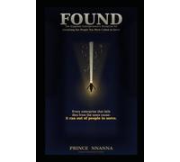 FOUND: The Kingdom Entrepreneur's Blueprint for Attracting the People You Were Called to Serve, Building the Audience That Funds Your Mission, and ... God Sends (Kingdom Entrepreneurship Series)