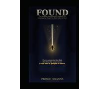 FOUND: The Kingdom Entrepreneur's Blueprint for Attracting the People You Were Called to Serve, Building the Audience That Funds Your Mission, and ... God Sends (Kingdom Entrepreneurship Series)