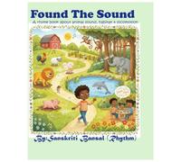 Found the Sound: A Children's Guide to Animal Sounds: Exploring the Vibrant World of Farms, Zoos, and Wild Habitats-Unveiling Unique Features, Special and Various Ways their Communications