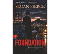 Foundation: A Phoenix Romantic Suspense Novel (Nora 911)