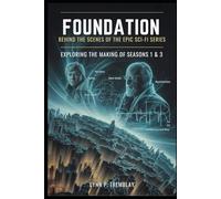 Foundation Behind the Scenes of the Epic Sci-Fi Series: Exploring the Making of Seasons 1 & 3, Characters, and Asimov’s Vision in the Hit TV Adaptation