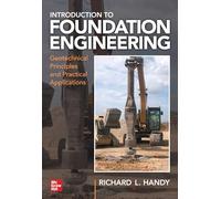 Foundation Engineering: Geotechnical Principles and Practical Applications (P/L CUSTOM SCORING SURVEY)