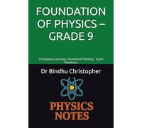 FOUNDATION OF PHYSICS - GRADE 9 Book 4: Force and Laws of Motion: Conceptual Learning | Numerical Thinking | Exam Readiness (FOUNDATION PHYSICS SERIES)