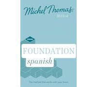 Foundation Spanish New Edition (Learn Spanish with the Michel Thomas Method): Beginner Spanish Audio Course
