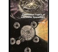 Foundation Topics in Interstellar Spaceflight (Pegasus Research Monographs)