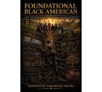FOUNDATIONAL BLACK AMERICAN: The 140 Prescriptions to Heal Black People