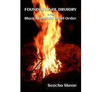 Foundational Druidry in the Black Mountain Druid Order