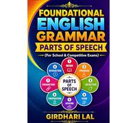 Foundational English Grammar: Parts of Speech for School and Competitive Exams