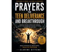 FOUNDATIONAL PRAYER BOOK FOR TEENS: “Breaking Free & Re-Consecrating Life to God” A Restoration & Deliverance Prayer Manual for Teenagers