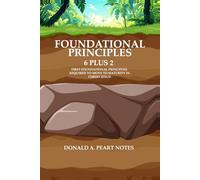 Foundational Principles 6 Plus 2 (The Six Foundations, Plus Two)