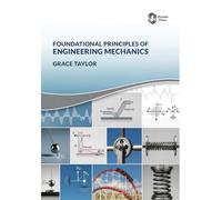 Foundational Principles of Engineering Mechanics