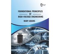 Foundational Principles of High Voltage Engineering