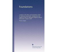 Foundations: a study in the ethics and economics of the co-operative movement : prepared at the request of the Co-operative congress held at Gloucester in April, 1879