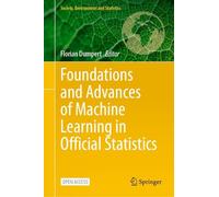 Foundations and Advances of Machine Learning in Official Statistics (Society, Environment and Statistics)