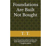 Foundations Are Built Not Bought: How Closed Gamefowl Families Are Built Maintained And Lost ( Tanglish) edition