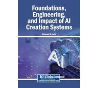 Foundations, Engineering, and Impact of AI Creation Systems