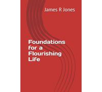 Foundations for a Flourishing Life: Discipline, Habits of Mind, Activities, and Material Supports for a Contented Life