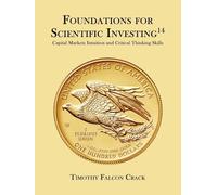 Foundations for Scientific Investing: Capital Markets Intuition and Critical Thinking Skills