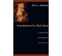 Foundations for Soul Care: A Christian Psychology Proposal