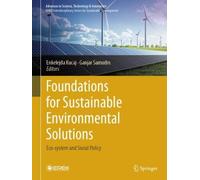 Foundations for Sustainable Environmental Solutions: Eco-system and Social Policy (Advances in Science, Technology & Innovation)