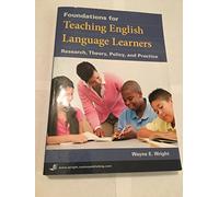 Foundations for Teaching English Language Learners: Research, Theory, Policy, Practice
