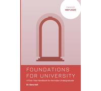 Foundations for University: A First-Year Handbook for the Indian Undergraduate