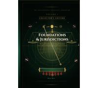 Foundations & Jurisdictions: The Eschatological Masterwork - Volume I of VII (Collector's Edition): 3 (A Jurisprudence of Redemption: From Eden to the Eschaton)
