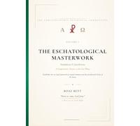 Foundations & Jurisdictions: The Eschatological Masterwork - Volume I of VII (Collector's Edition) (A Jurisprudence of Redemption: From Eden to the Eschaton)