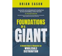Foundations of a Giant: A Branch Boss's Blueprint for Wholesale Distribution
