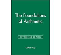 Foundations of Arithmetic 2e Revised: A Logico-Mathematical Enquiry Into the Concept of Number