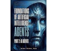 Foundations of Artificial Intelligence Agents: Part 2: RL Agents