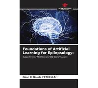 Foundations of Artificial Learning for Epilepsology: Support Vector Machines and EEG Signal Analysis