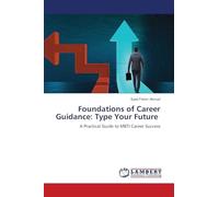 Foundations of Career Guidance: Type Your Future: A Practical Guide to MBTI Career Success