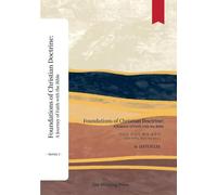 기독교 신앙의 뼈대 세우기 Foundations of Christian Doctrine: 성경과 함께하는 믿음의 여정 시리즈 1. A Journey of Faith with the Bible - Series 1.