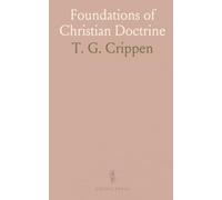 Foundations of Christian Doctrine: A concise, reader-friendly history of church belief, authority, and the means of grace