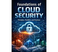 Foundations of Cloud Security: Principles, Providers, and Practices