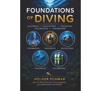 Foundations of Diving: Zusammenhänge verstehen. Sicherer tauchen.