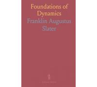 Foundations of Dynamics: Clear definitions and practical explanations of motion, force, work and energy